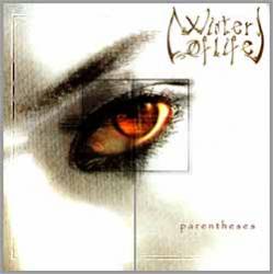 Winter Of Life : Parentheses